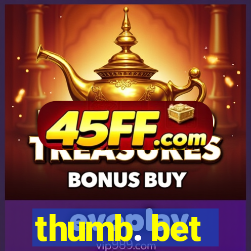 thumb. bet